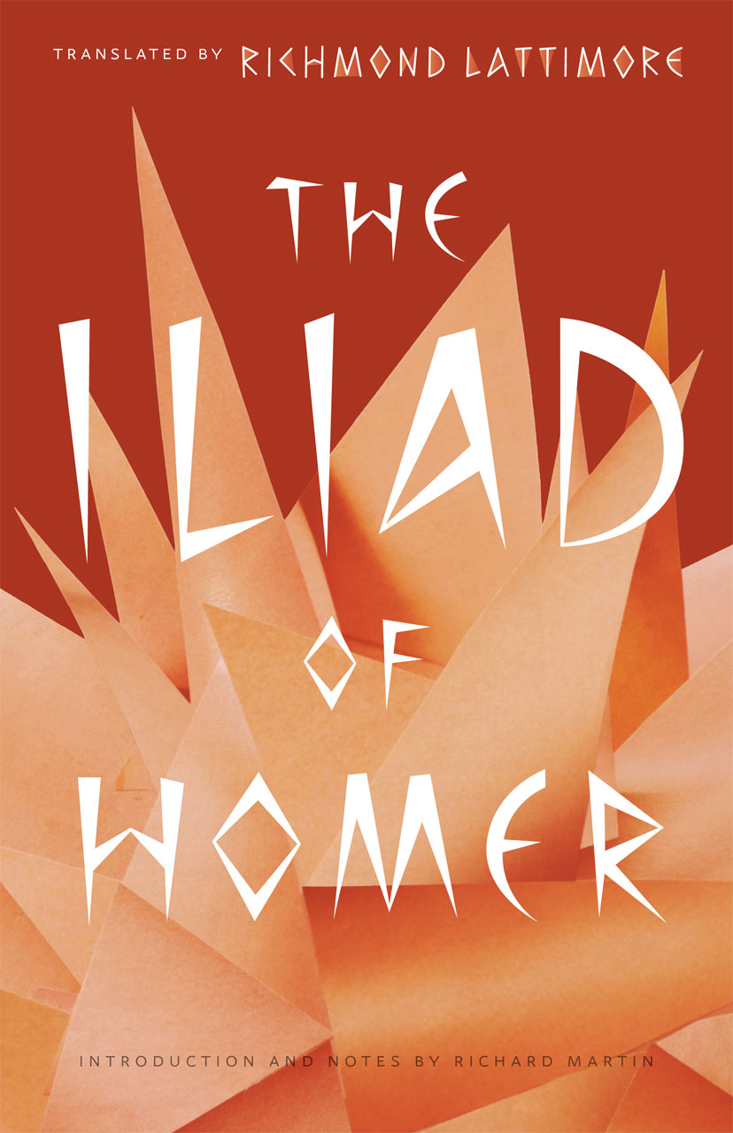 Iliad [trans. Lattimore]/Homer - Iliad [trans. Lattimore] (Chicago, 2011).jpg