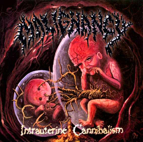 Malignancy - 1999 - Intrauterine Cannibalism/cover.jpg