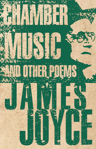 Chamber Music and Other Poems/Joyce, James - Chamber Music and Other Poems (Alma Classics, 2017).jpg