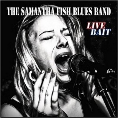 2009 - Samantha Fish - Live Bait (The Samantha Fish Blues Band) [FLAC]/front.jpg