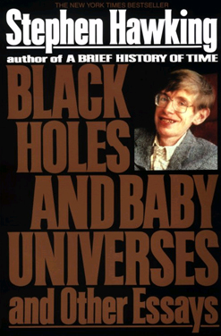 Black Holes and Baby Universes - Stephen Hawking [h33t][spooner]/Black Holes and Baby Universes - Stephen Hawking.jpg