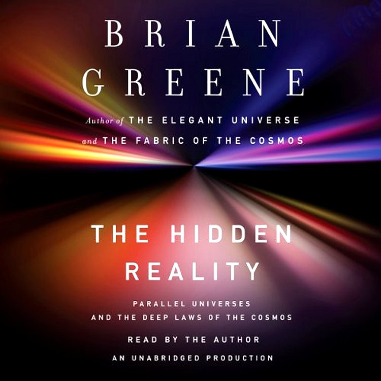 Brian Greene - The Hidden Reality_ Parallel Universes and the Deep Laws of the Cosmos/Brian Greene - The Hidden Reality.jpg