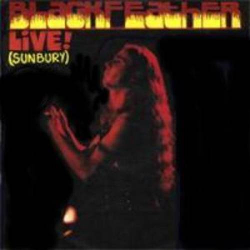 Blackfeather - 1974 - Live at Sunbury/Blackfeather - Live at Sunbury.jpg