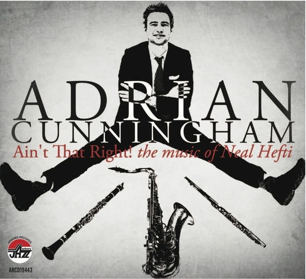 2014 Adrian Cunningham - Ain't That Right! The Music of Neal Hefti (2014) by pere1109/Front.jpg