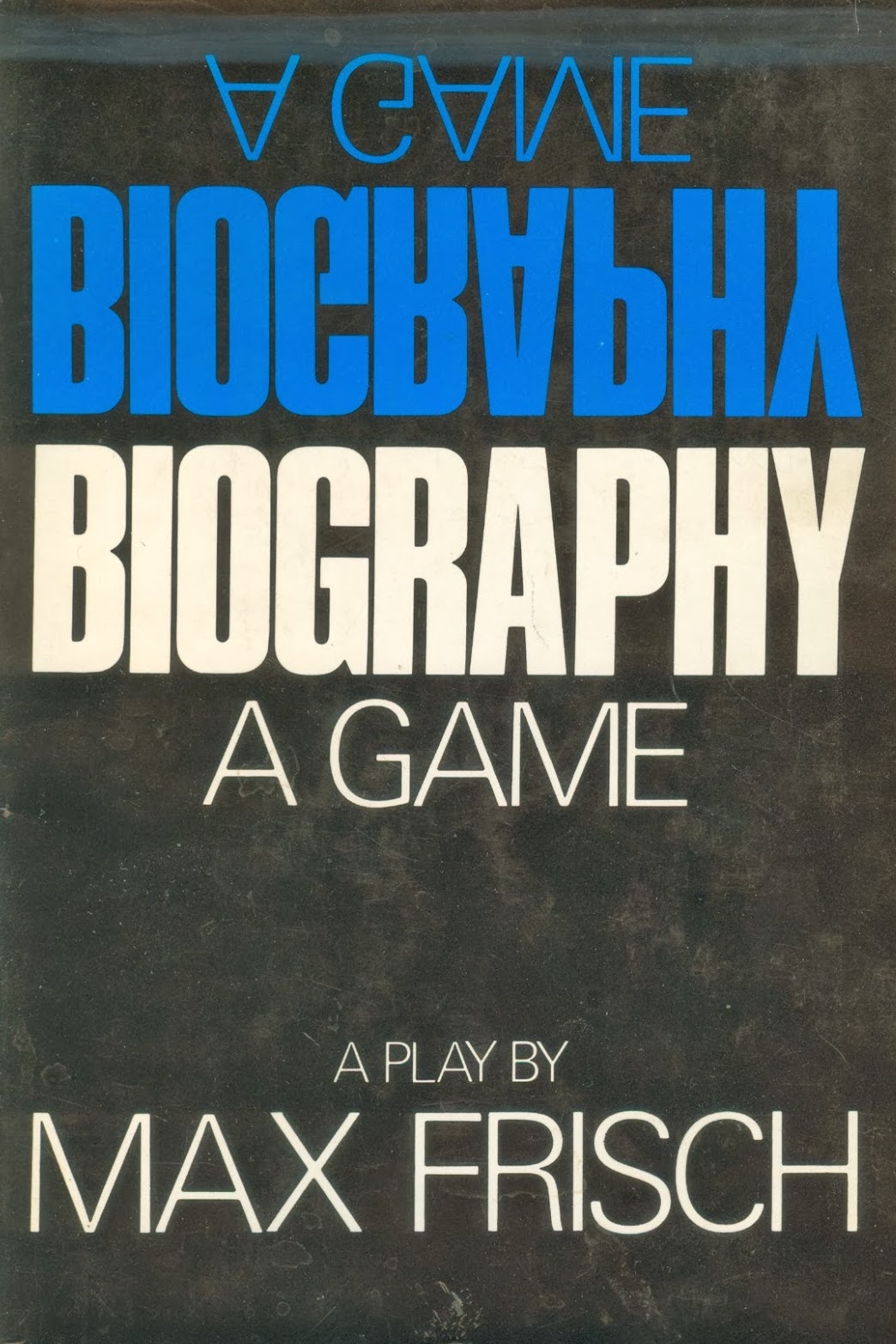 Biography_ A Game/Frisch, Max - Biography_ A Game (Hill & Wang, 1969).jpg