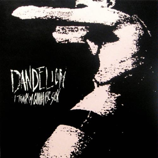 Dandelion - I Think I'm Gonna Be Sick (1993) FLAC/cover.jpg