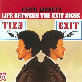 1967 - Keith Jarrett - Life Between the Exit Signs/Keith Jarrett - Life Between the Exit Signs.jpg