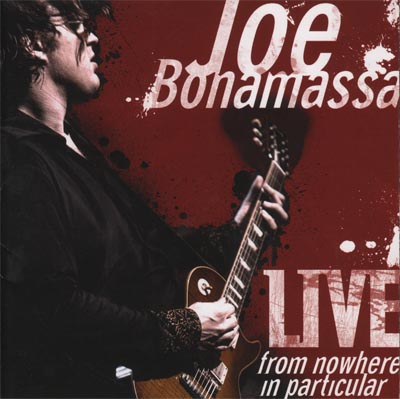 Live albums/2008. Joe Bonamassa - Live from Nowhere in Particular (2008, 2CD, J&R Adventures, USA, PARAR65328)/CD1/Front.jpg