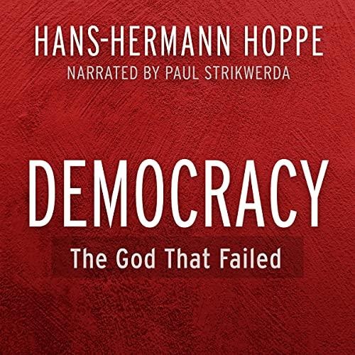 Hans-Hermann Hoppe - Democracy.jpg